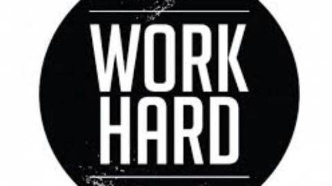 Work hard!